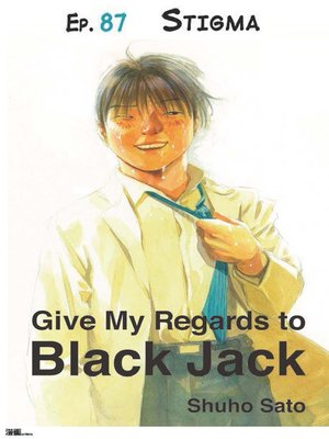 cover image of Give My Regards to Black Jack--Ep.87 Stigma (English version)